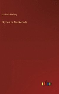 bokomslag Skyttes pa Munkeboda