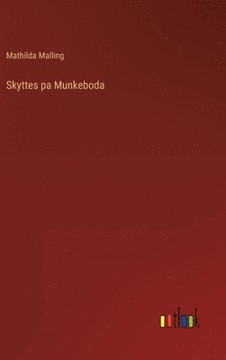 bokomslag Skyttes pa Munkeboda