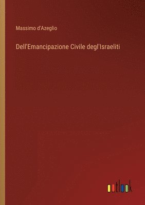 bokomslag Dell'Emancipazione Civile degl'Israeliti