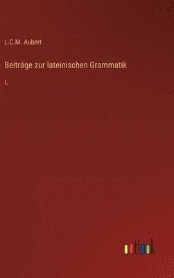bokomslag Beiträge zur lateinischen Grammatik