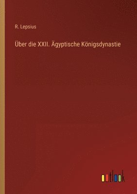 bokomslag UEber die XXII. AEgyptische Koenigsdynastie