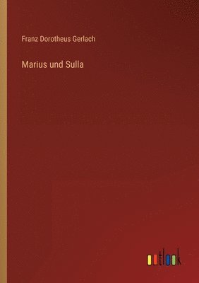 Franz Dorotheus Gerlach - Marius und Sulla, Häftad