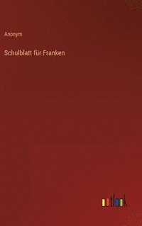 bokomslag Schulblatt fr Franken