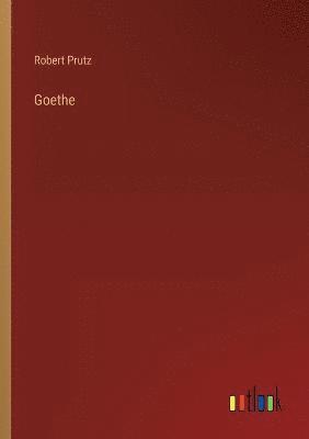 Robert Prutz - Goethe, Häftad
