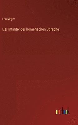 bokomslag Der Infinitiv der homerischen Sprache