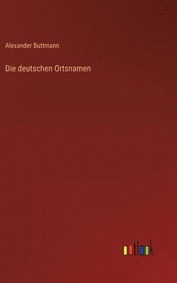 Die deutschen Ortsnamen 1