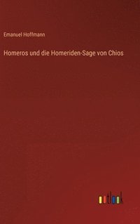 bokomslag Homeros und die Homeriden-Sage von Chios