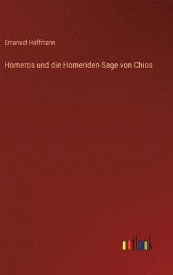 bokomslag Homeros und die Homeriden-Sage von Chios