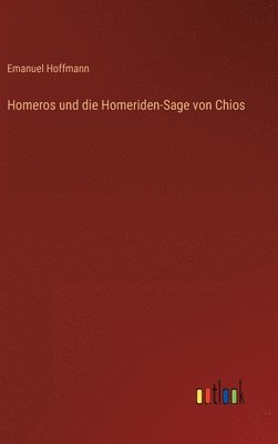 Homeros und die Homeriden-Sage von Chios 1