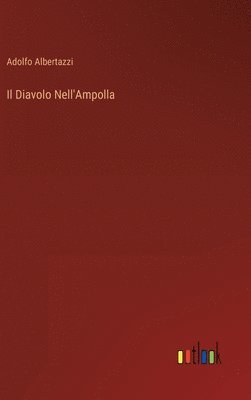 Adolfo Albertazzi - Diavolo Nell'Ampolla, Inbunden