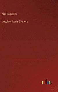 bokomslag Vecchie Storie d'Amore