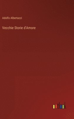 bokomslag Vecchie Storie d'Amore