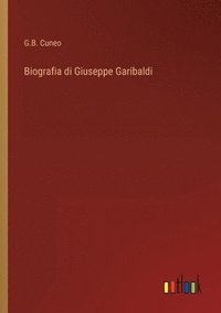 bokomslag Biografia di Giuseppe Garibaldi