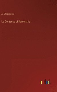 bokomslag La Contessa di Karolystria