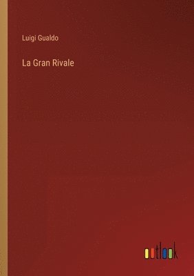 bokomslag La Gran Rivale
