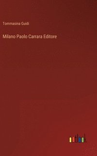 bokomslag Milano Paolo Carrara Editore