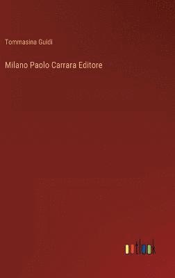 Milano Paolo Carrara Editore