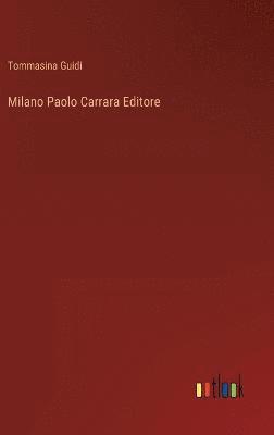 Milano Paolo Carrara Editore 1