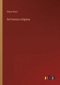 bokomslag Da Firenze a Digione