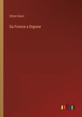 bokomslag Da Firenze a Digione