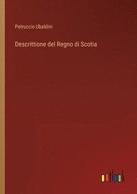 bokomslag Descrittione del Regno di Scotia