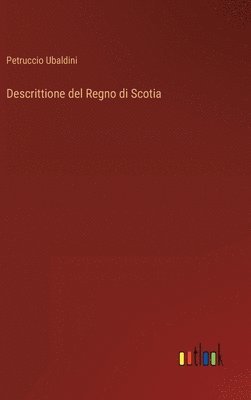 bokomslag Descrittione del Regno di Scotia