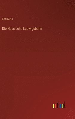 Die Hessische Ludwigsbahn 1