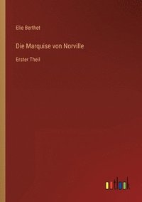bokomslag Die Marquise von Norville
