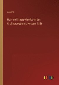 bokomslag Hof- und Staats-Handbuch des Grossherzogthums Hessen, 1856