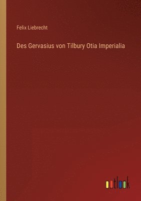 bokomslag Des Gervasius von Tilbury Otia Imperialia