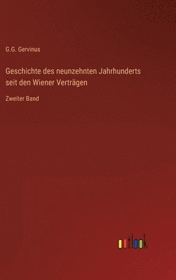 bokomslag Geschichte des neunzehnten Jahrhunderts seit den Wiener Vertrgen