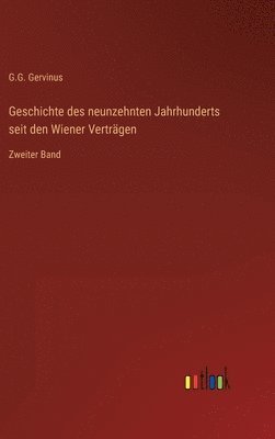 Geschichte des neunzehnten Jahrhunderts seit den Wiener Verträgen