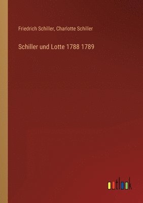 Schiller und Lotte 1788 1789 1