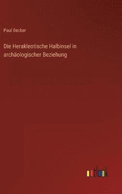 Herakleotische Halbinsel in archäologischer Beziehung