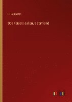 bokomslag Des Kaisers Julianus Bartfeind
