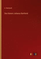 bokomslag Des Kaisers Julianus Bartfeind