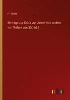 bokomslag Beitrage zur Kritik von Aeschylos' sieben vor Theben von 350-663