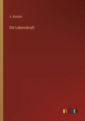 Die Lebenskraft 1