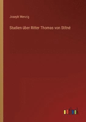 bokomslag Studien uber Ritter Thomas von Stitne