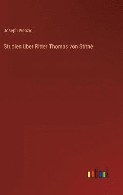 bokomslag Studien ber Ritter Thomas von Sttn