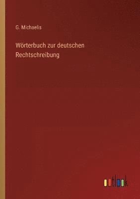 Woerterbuch zur deutschen Rechtschreibung 1