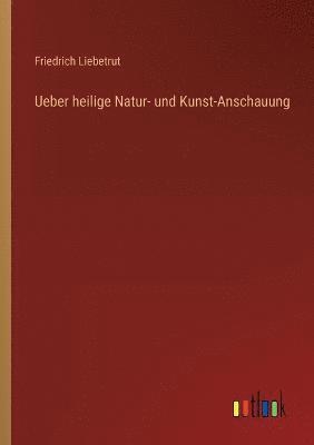 Ueber heilige Natur- und Kunst-Anschauung 1