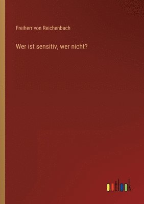 bokomslag Wer ist sensitiv, wer nicht?