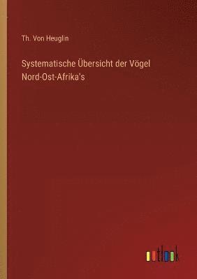 bokomslag Systematische Übersicht der Vögel Nord-Ost-Afrika's