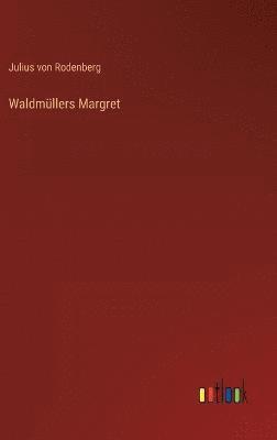 bokomslag Waldmllers Margret