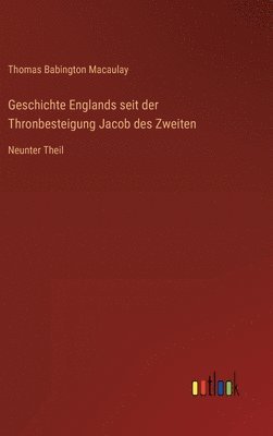 bokomslag Geschichte Englands seit der Thronbesteigung Jacob des Zweiten