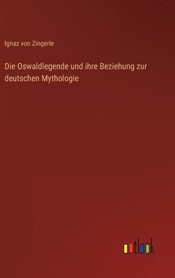 Oswaldlegende und ihre Beziehung zur deutschen Mythologie