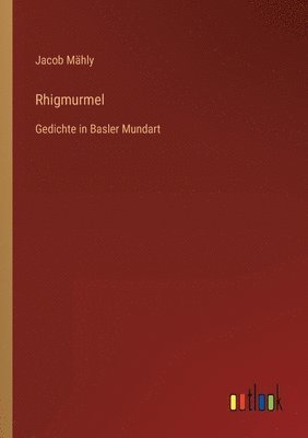 Jacob Mähly - Rhigmurmel, Häftad