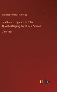 bokomslag Geschichte Englands seit der Thronbesteigung Jacob des Zweiten