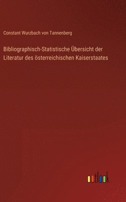 bokomslag Bibliographisch-Statistische bersicht der Literatur des sterreichischen Kaiserstaates